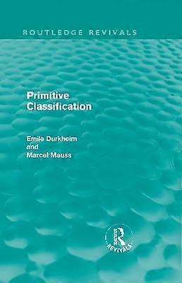 Primitive Classification (Routledge Revivals)
