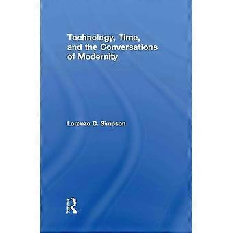 Technology Time and the Conversations of Modernity