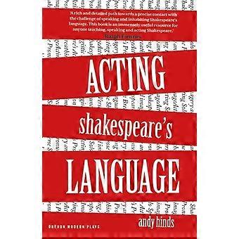 Acting Shakespeare's Language - Andy Hinds