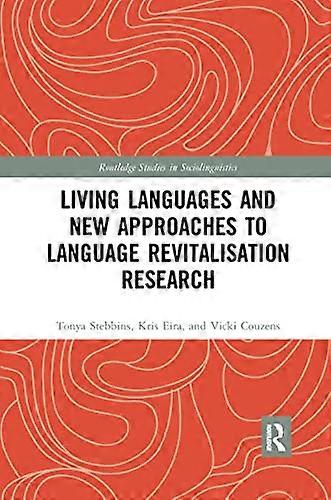 Living Languages and New Approaches to Language Revitalisation Research