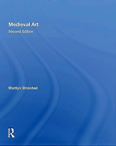 Medieval Art Second Edition by Marilyn Stokstad Paperback