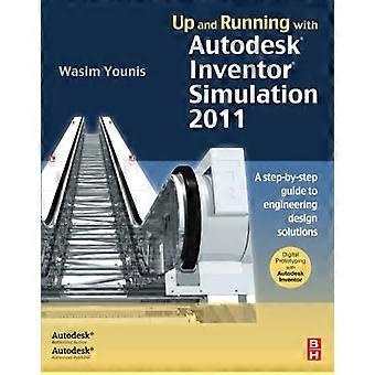 Aufbau und Ausführung mit Autodesk Inventor Simulation 2011: Eine Schritt-für-Schritt-Anleitung für Konstruktionslösungen