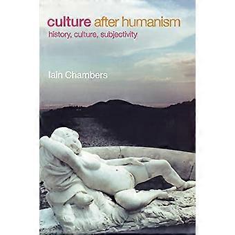 Kultur nach dem Humanismus: Geschichte, Kultur, Subjektivität (Comedia)