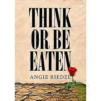 Think or Be Eaten