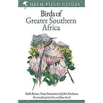 Field Guide to Birds of Greater Southern Africa (Helm Field Guides)