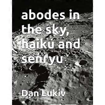 Aufenthalte im Himmel, Haiku und Senryu