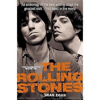 The Mammoth Book of the Rolling Stones: En antologi med de bästa skrivarna om världens största rock 'n' roll-band (Mammoth Books)