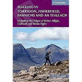 Wandelen in Torridon, Fisherfield, Fannichs en An Teallach: Inclusief de bergkammen van Beinn Alligin, Liathach en Beinn Eighe