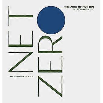 Net Zero The ABCs of Fashion Sustainability