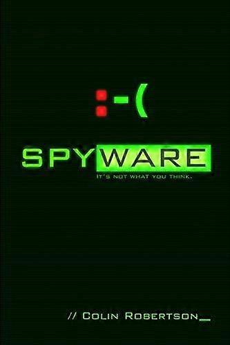 Spyware it's not what you think