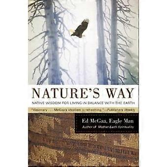 Nature's Way Native Wisdom For Living In Balance With The Earth Harpercollins Pb - Ed McGaa - Paperback - en Book