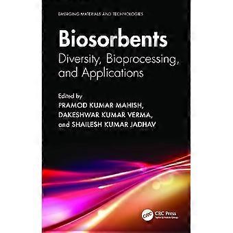 Biosorbents Diversity Bioprocessing And Applications - Taylor & Francis Ltd - Paperback - en Book