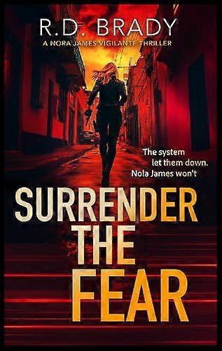 Surrender The Fear - R.D. Brady