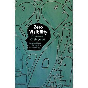 Zero Visibility - Grzegorz Wrblewski