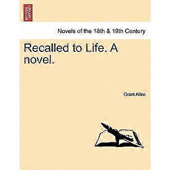 Recalled to life. a novel.