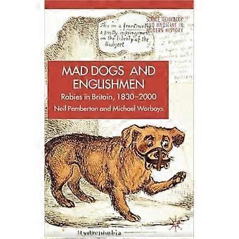 Cães Loucos e Ingleses: Raiva na Grã-Bretanha 1830-2000 - Michael Worboys - Capa Dura - Livro em Inglês - História