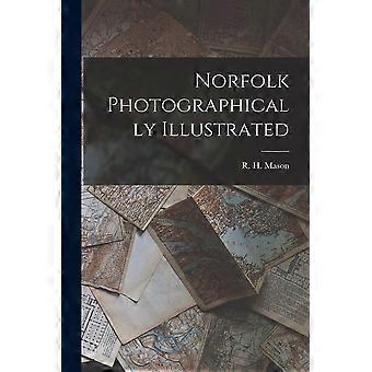 Norfolk Photographically Illustrated - Creative Media Partners LLC - Paperback - en Book