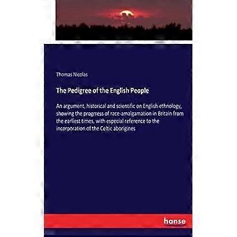 The Pedigree Of The English Peoplean Argument Historical And Scientific On En - Thomas Nicolas - Paperback - English Book - History