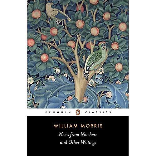 News from Nowhere and Other Writings (Penguin Classics)