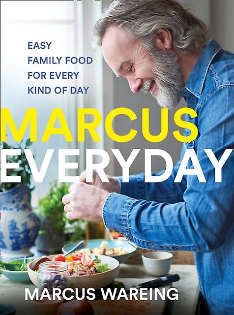 Marcus Everyday by Marcus Wareing Hardback Book