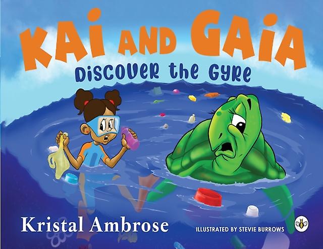 Kai And Gaia Discover The Gyre by Kristal Ambrose Paperback Book