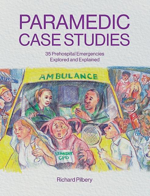 Paramedic Case Studies - Richard Pilbery - First aid and paramedical services - Class Publishing Ltd - Paperback