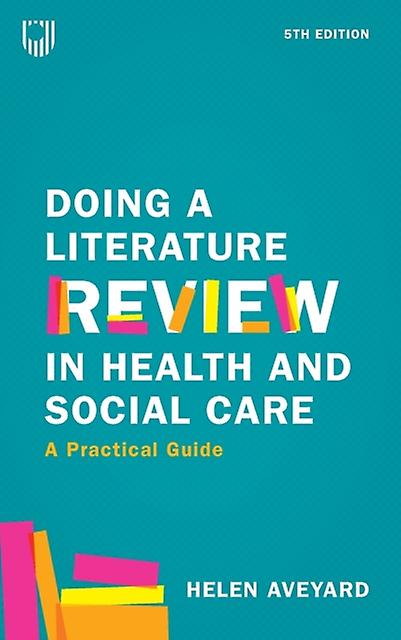 Doing A Literature Review In Health And Social Care A Practical Guide 5e by Helen Aveyard Paperback Book