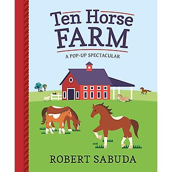 Ten Horse Farm - Robert Sabuda