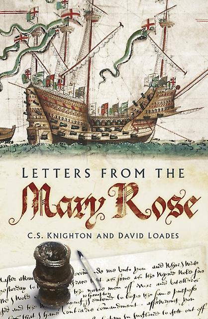 Letters From The Mary Rose by C S Knighton Paperback