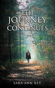 The Journey Continues by Sara Ann Key Paperback