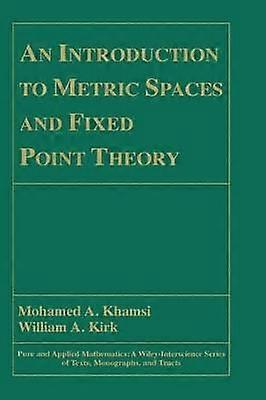 An Introduction to Metric Spaces and Fixed Point Theory