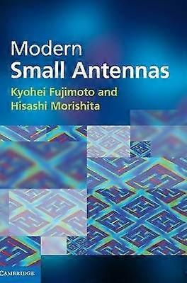 Modern Small Antennas