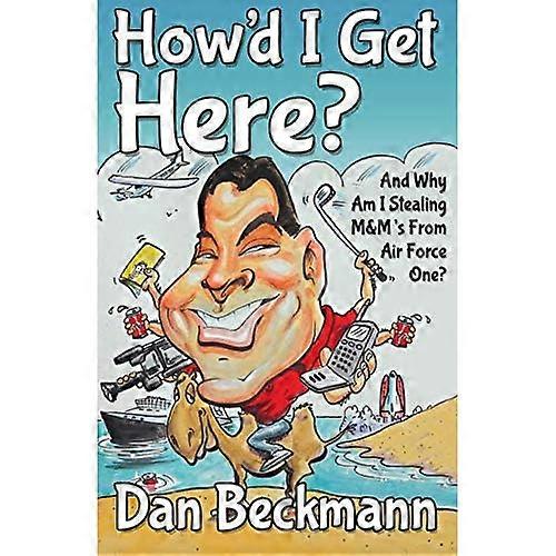 How'd I Get Here? and Why am I Stealing M&M's from Air Force One?