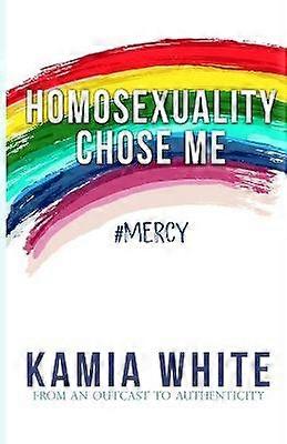 Homosexuality Chose Me