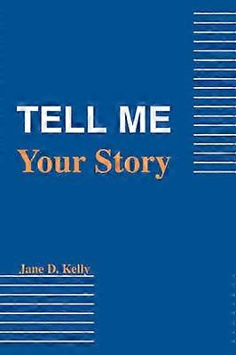 Tell Me Your Story