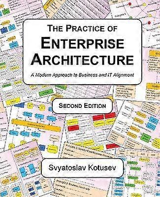 The Practice of Enterprise Architecture