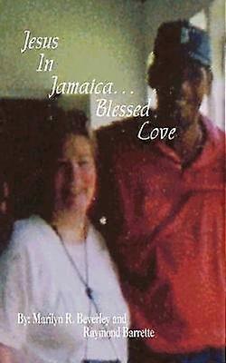 Jesus in Jamaica. . . Blessed Love