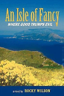 An Isle of Fancy Where Good Trumps Evil