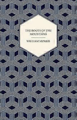 The Roots of the Mountains 1890