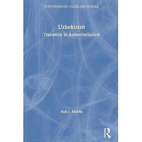 Uzbekistan: Transition to Authoritarianism