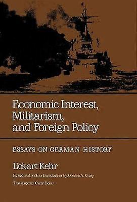 Economic Interest Militarism and Foreign Policy
