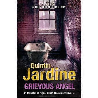 Grievous Angel (Bob Skinner series Book 21) A gritty past case for Edinburghs toughest cop