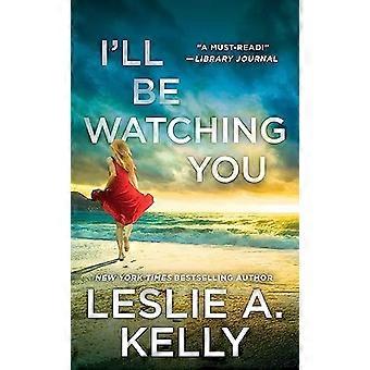 Ill Be Watching You (previously published as Watching You)