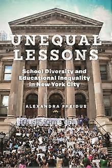Unequal Lessons by Alexandra Freidus Paperback