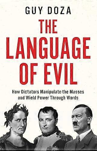 The Language Of Evil by Guy Doza Hardback Book