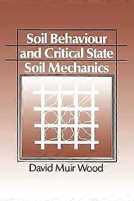 Soil Behaviour and Critical State Soil Mechanics