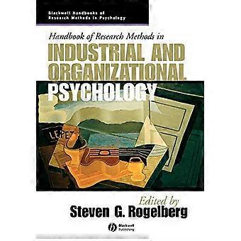 Handbook of Research Methods teollisuuden ja organisaatiopsykologian (tutkimusmenetelmien psykologian käsikirjat Blackwell)