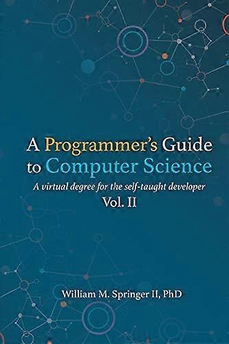 A Programmer's Guide to  - Computer Science Vol. 2