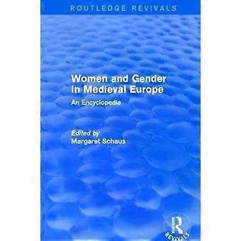 Routledge Revivals Women And Gender In Medieval Europe 2006 An Encyclopedia - Taylor & Francis Ltd
