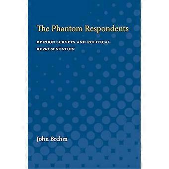 The Phantom Respondents Opinion Surveys and Political Representation